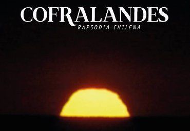 Ciclo de cine “Making Of: Trabajar con Raúl Ruiz” presentó película Cofralandes I
