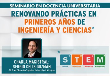 Vicerrectoría Académica invita a Seminario “Renovando Prácticas en Primeros Años de Ingeniera y Ciencias” - Foto 1