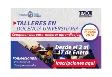 Vicerrectoría Académica invita a Talleres en Docencia Universitaria Temporada Verano 2018 - Foto 1