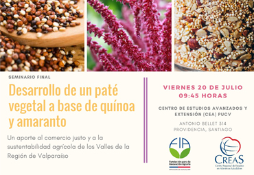 Seminario final del proyecto FIA: “Desarrollo de un paté vegetal a base de quínoa y amaranto:un aporte al comercio justo”
