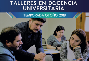 Vicerrectoría Académica invita a Talleres en Docencia Universitaria Temporada Otoño 2019 - Foto 2