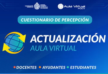 Vicerrectoría Académica invita a responder “Cuestionario de Percepción de Actualización de Aula Virtual 2019”