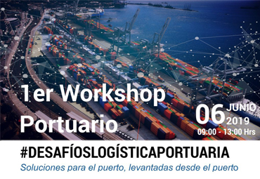 1° Workshop Portuario Desafíos Logística Portuaria