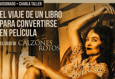 Visionado + Charla Taller “El viaje de un libro para convertirse en película: el caso Calzones Rotos”