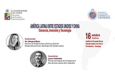 América Latina entre Estados Unidos y China: "Comercio, Inversión y Tecnología"