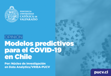Opinión: Modelos predictivos para el COVID-19 en Chile