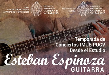 Continúa Temporada de Conciertos “Desde el Estudio” con el guitarrista Esteban Espinoza
