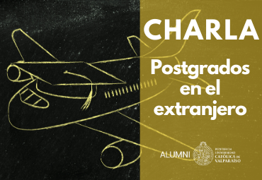 Charla: Tu camino hacia un postgrado en el extranjero