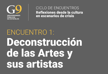 Cultura: Comienza ciclo G9 con encuentro “Deconstrucción de las artes y sus artistas”