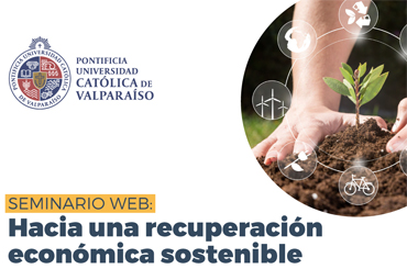 La recuperación económica desde una perspectiva sostenible será analizada en seminario organizado por la PUCV y la Red G9 - Foto 1