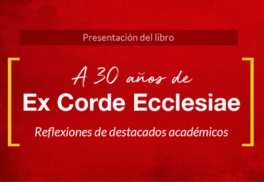 Lanzarán libro digital “A 30 años de Ex Corde Ecclesiae”