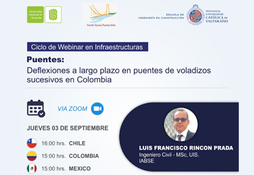 Ciclo Webinar de Infraestructuras: “Puentes: Deflexiones a largo plazo en puentes de voladizos sucesivos en Colombia”