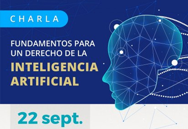 Charla: Fundamentos para un Derecho de la Inteligencia Artificial