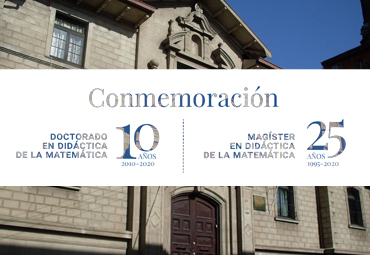 Conmemoración 25 años Magíster y 10 años Doctorado en Didáctica de la Matemática