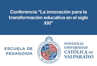 Conferencia "La innovación para la transformación educativa en el siglo XXI"