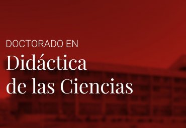 PUCV inaugura su nuevo Doctorado en Didáctica de las Ciencias