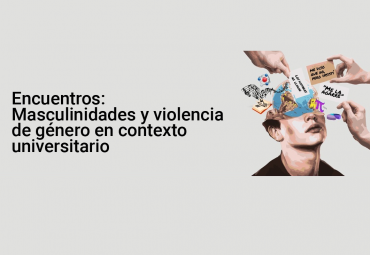PUCV organizará último encuentro de ciclo "Masculinidades y violencia de género en contexto universitario"