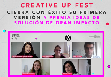 Creative Up Fest cierra con éxito su primera versión y premia ideas de solución de gran impacto Creative Up Fest cierra con éxito su primera versión y premia ideas de solución de gran impacto