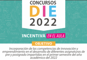 Finaliza postulación a Concursos DIE - Incentiva en el Aula 2022 "Asignaturas 1er Semestre"