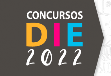 Finaliza Concurso DIE 2022: 