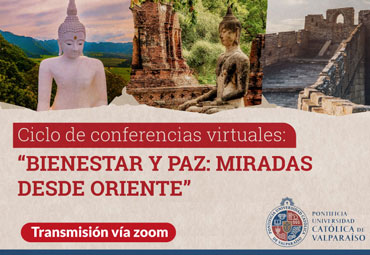 Ciclo de conferencias virtuales "Bienestar y paz: miradas desde oriente"