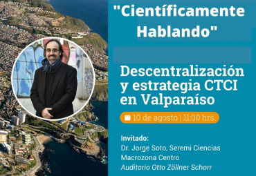Facultad de Ciencias invita a charla “Descentralización y Estrategia CTCI en Valparaíso” - Foto 1
