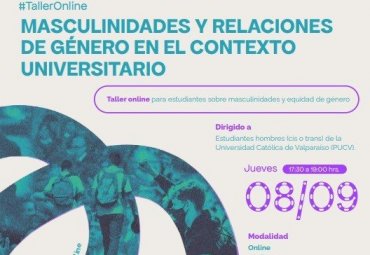 PUCV invita a taller Masculinidades y relaciones de género en el contexto universitario - Foto 1