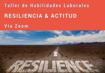 Taller de Habilidades Laborales: Resiliencia & Actitud