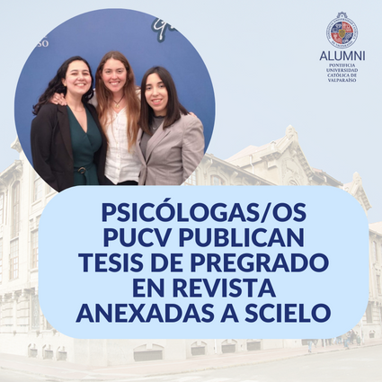 Psicólogas/os PUCV publican tesis de pregrado en revista anexadas a Scielo - Foto 1