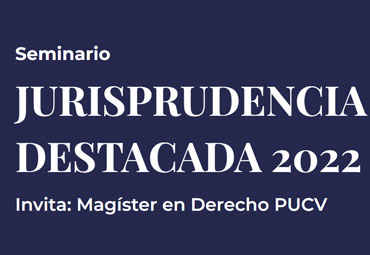 Seminario de Jurisprudencia Destacada 2022