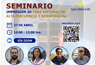 Seminario “Impresión 3D para sistemas de alta frecuencia y aeroespacial”