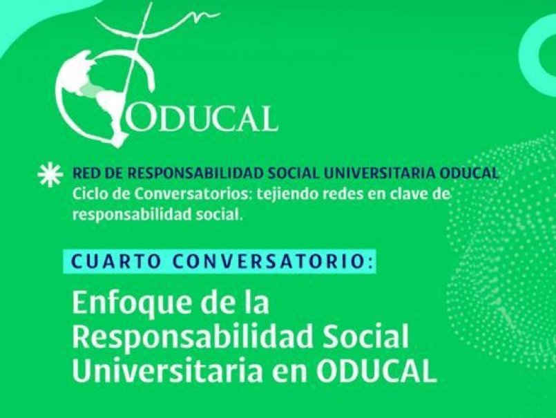 Observatorio de Responsabilidad Social Universitaria de ODUCAL invita a conversatorio online