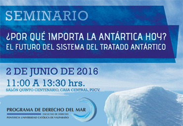 Seminario ¿Por qué importa la Antártica hoy? El futuro del sistema del Tratado Antártico