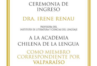 Ceremonia de integración a la Academia Chilena de la Lengua de la profesora Irene Renau