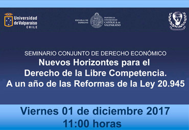 Seminario Conjunto de Derecho Económico "Nuevos Horizontes para el Derecho de la Libre Competencia. A un año de las Reformas de la Ley 20.945"