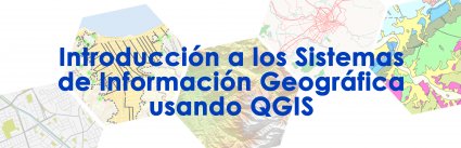 Inicio Curso Introducción en los Sistemas de Información Geográfica (SIG) usando QGIS