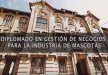 Diplomado en Gestión de Negocios para la Industria de Mascotas