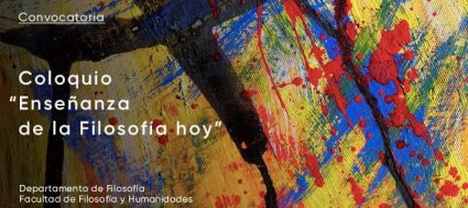 Coloquio "Enseñanza de la Filosofía hoy"
