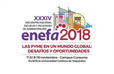 Escuela de Negocios y Economía PUCV organiza el XXXIV Encuentro Nacional de Escuelas y Facultades de Administración (ENEFA 2018)