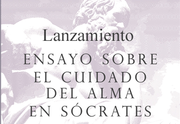 Lanzamiento libro "Ensayo sobre el cuidado del alma en Sócrates"