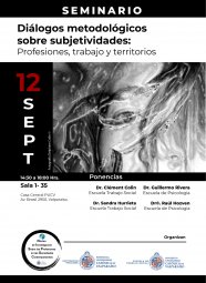 Seminario Diálogos metodológicos sobre subjetividades: profesiones, trabajo y territorios.