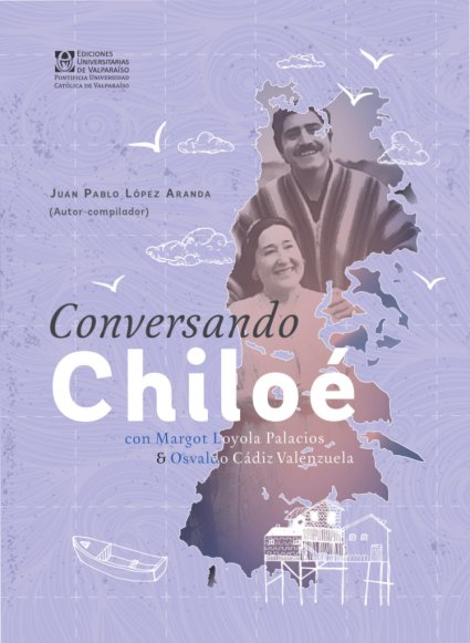 Revisa aquí el videolanzamiento del libro "Conversando Chiloé"