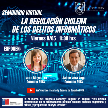 Profesores Laura Mayer y Jaime Vera realizan exitoso Seminario Virtual "La regulación chilena de los delitos informáticos"