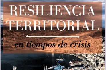 CONVOCATORIA RGV Nº58/2020 "RESILIENCIA TERRITORIAL EN TIEMPOS DE CRISIS"