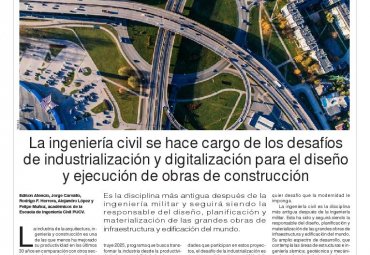 Publirreportaje "La ingeniería civil se hace cargo de los desafíos de industralización y digitalización para el diseño y ejecución de obras de construcción", de la escuela de Ingeniería Civil.