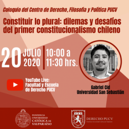 Coloquio "Construir lo plural: desafíos y dilemas del primer constitucionalismo chileno"