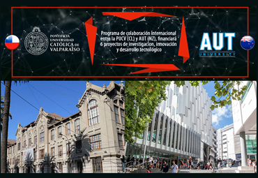 Programa de colaboración internacional entre la PUCV (CL) y AUT (NZ), financiará 6 proyectos de investigación, innovación y desarrollo tecnológico.