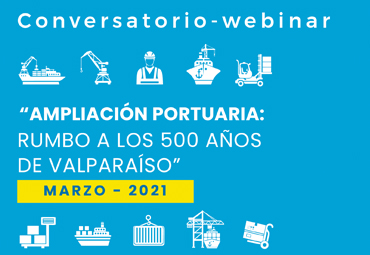 Conversatorio “Ampliación portuaria: Rumbo a los 500 años de Valparaíso”