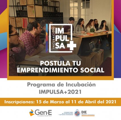 Postula tu emprendimiento social con Impulsa+ 2021
