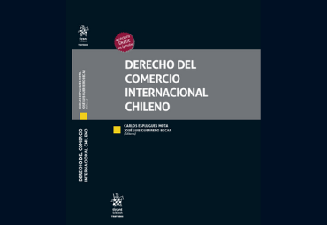 Profesores de Derecho PUCV junto a profesores españoles publican la obra "Derecho del Comercio Internacional Chileno"